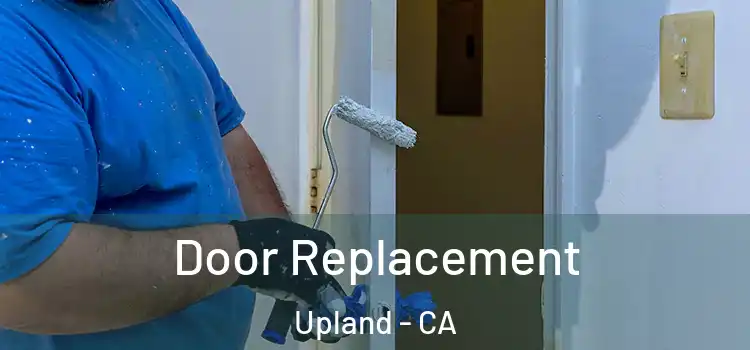 Door Replacement Upland - CA