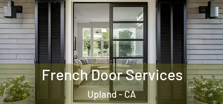 French Door Services Upland - CA