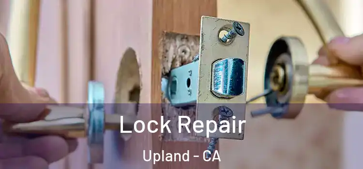 Lock Repair Upland - CA