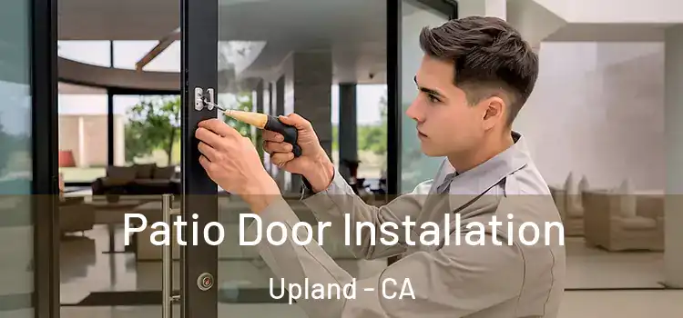 Patio Door Installation Upland - CA