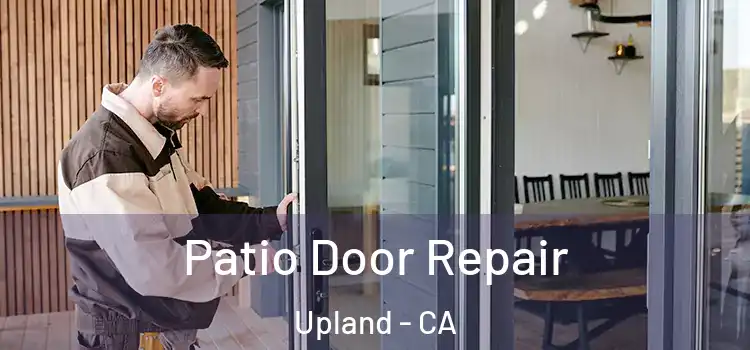 Patio Door Repair Upland - CA