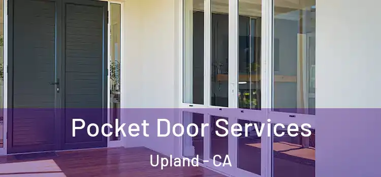 Pocket Door Services Upland - CA