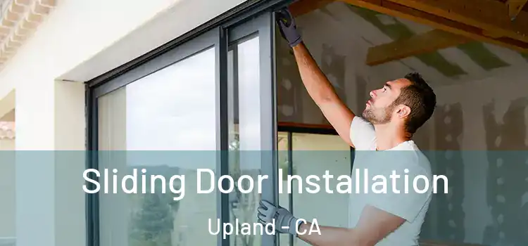 Sliding Door Installation Upland - CA